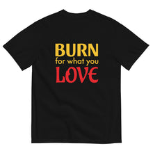 Load image into Gallery viewer, X-spectations Burn for What You Love Unisex garment-dyed heavyweight t-shirt
